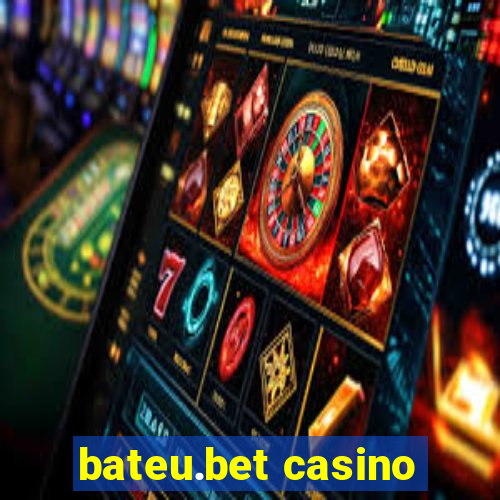 bateu.bet casino